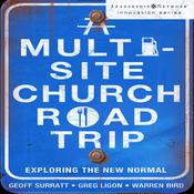 A Multi-Site Church Roadtrip by  Geoff Surratt audiobook