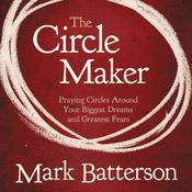 The Circle Maker by  Mark Batterson audiobook