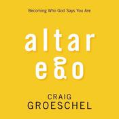 Altar Ego by  Craig Groeschel audiobook