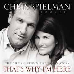 That's Why I'm Here by Chris Spielman audiobook