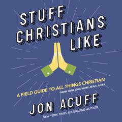 Stuff Christians Like by Jonathan Acuff audiobook