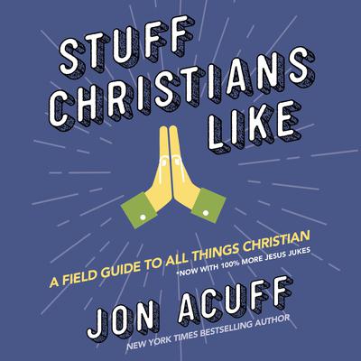 Stuff Christians Like by Jonathan Acuff audiobook
