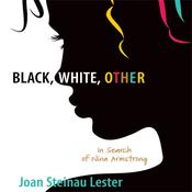 Black, White, Other by  Joan Steinau  Lester audiobook