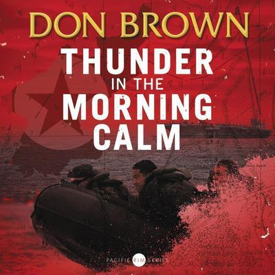 Thunder in the Morning Calm by Don Brown audiobook