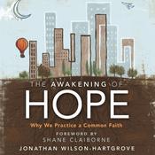 The Awakening of Hope by  Jonathan Wilson-Hartgrove audiobook