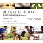 Bond of Brothers by  Wes Yoder audiobook