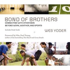 Bond of Brothers by Wes Yoder audiobook