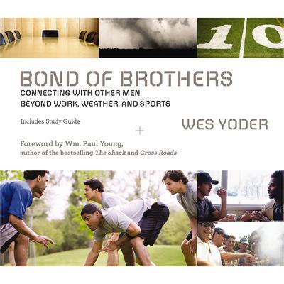 Bond of Brothers by Wes Yoder audiobook