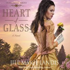 Heart of Glass by Jill Marie Landis audiobook