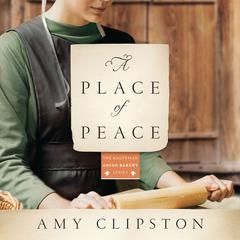 A Place of Peace by Amy Clipston audiobook