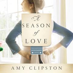 A Season of Love by Amy Clipston audiobook