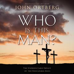 Who Is This Man? by John Ortberg audiobook
