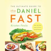 The Ultimate Guide to the Daniel Fast by  Kristen Feola audiobook