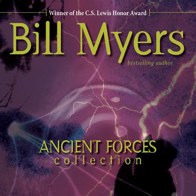 Ancient Forces Collection by Bill Myers audiobook