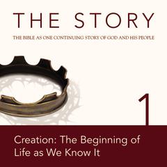 The Story Audio Bible - New International Version, NIV: Chapter 01 - Creation: The Beginning of Life as We Know It by Zondervan audiobook