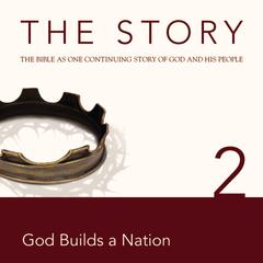 The Story Audio Bible - New International Version, NIV: Chapter 02 - God Builds a Nation by Zondervan audiobook