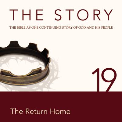 The Story Audio Bible - New International Version, NIV: Chapter 19 - The Return Home by Zondervan audiobook