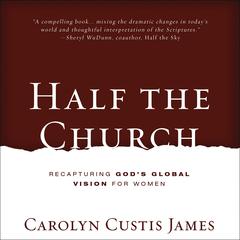 Half the Church by Carolyn Custis James audiobook