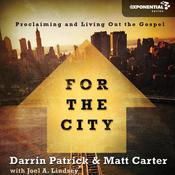 For the City by  Darrin Patrick audiobook