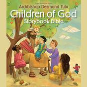 Children of God Storybook Bible by  Desmond Tutu audiobook