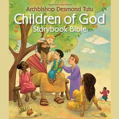 Children of God Storybook Bible by Archbishop Desmond Tutu audiobook