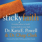 Sticky Faith by  Dr. Kara E. Powell audiobook