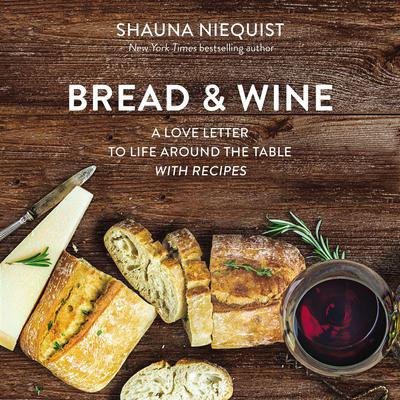 Bread and Wine by Shauna Niequist audiobook