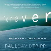 Forever by  Paul David Tripp audiobook