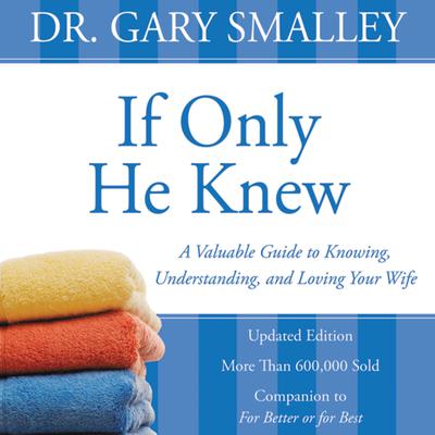 If Only He Knew by Gary Smalley audiobook