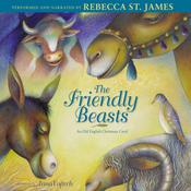 Friendly Beasts by  Rebecca St. James audiobook