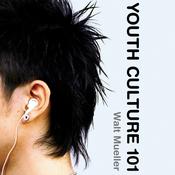 Youth Culture 101 by  Dr. Walt Mueller audiobook