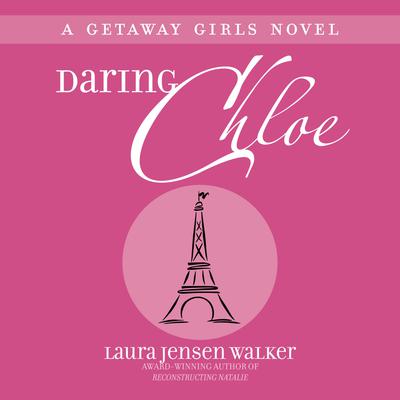 Daring Chloe by Laura Jensen Walker audiobook