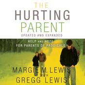 The Hurting Parent by  Gregg Lewis audiobook