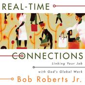 Real-Time Connections by  Bob Roberts Jr. audiobook