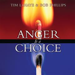 Anger Is a Choice by Tim LaHaye audiobook