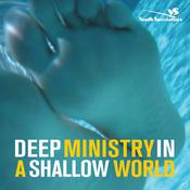 Deep Ministry in a Shallow World by  Dr. Kara E. Powell audiobook