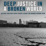 Deep Justice in a Broken World by  Dr. Kara E. Powell audiobook