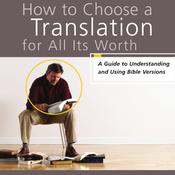 How to Choose a Translation for All Its Worth by  Gordon D. Fee audiobook