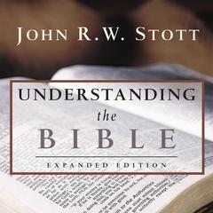 Understanding the Bible by John R. W. Stott audiobook