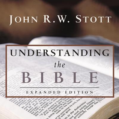 Understanding the Bible by John R. W. Stott audiobook