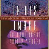 In His Image by  Philip Yancey audiobook