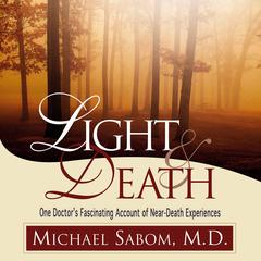Light and Death by Michael Sabom audiobook