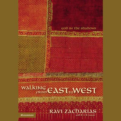Walking from East to West by Ravi Zacharias audiobook