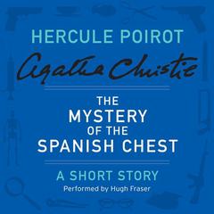 The Mystery of the Spanish Chest by Agatha Christie audiobook
