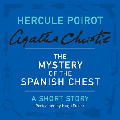The Mystery of the Spanish Chest by Agatha Christie audiobook