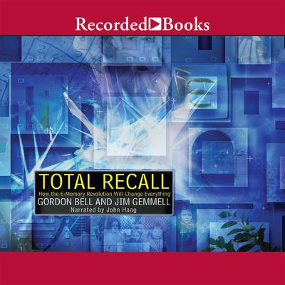 Total Recall by Gordon Bell audiobook