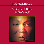 Accident of Birth by  Heather Neff audiobook