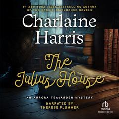 The Julius House by Charlaine Harris audiobook