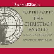 The Christian World by  Martin Marty audiobook