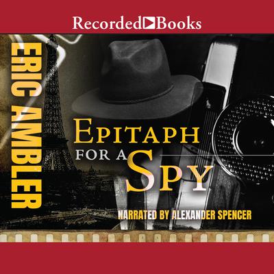 Epitaph for a Spy by Eric Ambler audiobook